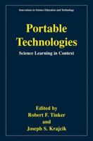 Portable Technologies - Science Learning in Context (INNOVATIONS IN SCIENCE EDUCATION AND TECHNOLOGY 0306466430 Book Cover