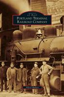 Portland Terminal Railroad Company 1467115673 Book Cover