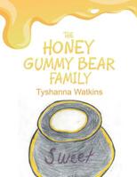 The Honey Gummy Bear Family 1796024503 Book Cover