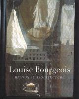 Louise Bourgeois: Memory and Architecture 8480031883 Book Cover