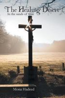 The Healing Desert: In the Sands of Time 1491829354 Book Cover