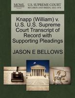 Knapp (William) v. U.S. U.S. Supreme Court Transcript of Record with Supporting Pleadings 1270616714 Book Cover