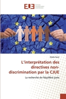 L'interprétation des directives non-discrimination par la CJUE 6138433661 Book Cover