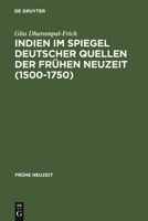 Indien Im Spiegel Deutscher Quellen Der Fruhen Neuzeit (1500-1750): Studien Zu Einer Interkulturellen Konstellation 3484365188 Book Cover
