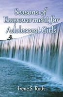 Seasons of Empowerment for Adolescent Girls 161244122X Book Cover