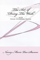 The Art Of "Doing The Wash": With Great-Grandma-Nanny 1440402140 Book Cover