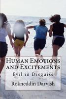 Human Emotions and Excitements: Internal Evil in Disguise 1533612773 Book Cover