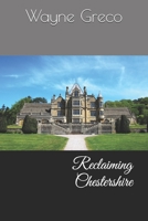 Reclaiming Chestershire 1090712294 Book Cover
