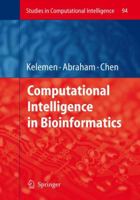 Computational Intelligence in Bioinformatics 3540768025 Book Cover