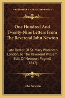 One Hundred and Twenty Nine Letters From the Rev. John Newton 1016317360 Book Cover
