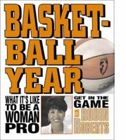 Basketball Year: What It's Like to Be a Woman Pro 0613243056 Book Cover