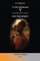 At the Crossroads: Nafi The Sporty 1997445727 Book Cover