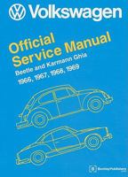Volkswagen Beetle and Karmann Ghia Service Manual, Type 1: 1966, 1967, 1968, 1969 B00435FXXM Book Cover