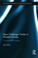 New Challenger Parties in Western Europe: A Comparative Analysis 0415750075 Book Cover