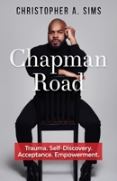 Chapman Road: Trauma. Self-Discovery. Acceptance. Empowerment. B086B9S6KK Book Cover