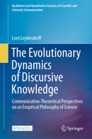The Evolutionary Dynamics of Discursive Knowledge: Communication-Theoretical Perspectives on an Empirical Philosophy of Science (Qualitative and ... of Scientific and Scholarly Communication) 3030599507 Book Cover