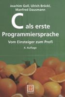 C als erste Programmiersprache. Vom Einsteiger zum Profi. 3519329999 Book Cover