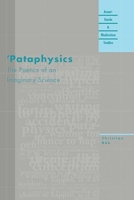 'Pataphysics: The Poetics of an Imaginary Science (Avant-Garde & Modernism Studies) 0810118777 Book Cover