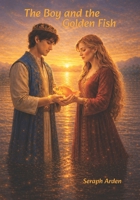 The Boy and the Golden Fish B0GZVMFBR4 Book Cover
