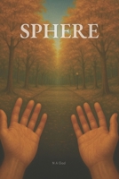 Sphere: A paradigm of awakening. 1763711439 Book Cover
