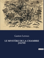 Le Mystère de la Chambre Jaune (French Edition) B0CL3V4XJK Book Cover