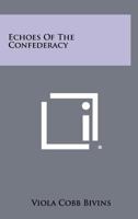 Echoes of the Confederacy 1258506416 Book Cover