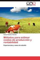 Metodos Para Estimar Costos de Produccion y Rentabilidad 3845486988 Book Cover