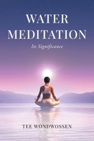 Water Meditation: Its Significance 1662454104 Book Cover