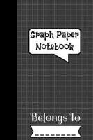 Graph Paper Notebook Belongs To: 120 pages 4x4 Quad ruled Grid Composition Graph paper notebook for Mathematics Science Graph and laboratory work for Students & Teacher 1710578556 Book Cover