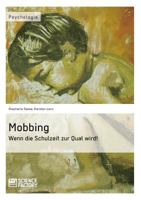 Mobbing. Wenn die Schulzeit zur Qual wird! 3956870425 Book Cover