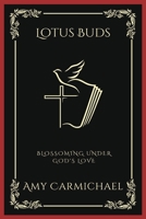 Lotus Buds: Blossoming Under God's Love (Grapevine Press) 9358377100 Book Cover