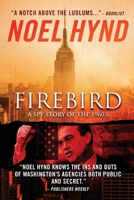 Firebird: A Spy Story of the 1960's 1718910517 Book Cover