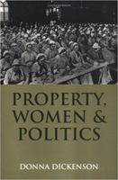 Property, Women and Politics: Subjects or Objects? 0745613217 Book Cover