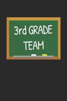 3rd Grade Team: Gifts for Teachers Day Chalkboard Quote Design Notebook 1072693151 Book Cover