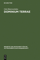 Dominium Terrae: Studien Zur Genese Einer Alttestamentlichen Vorstellung (Beiheft Zur Zeitschrift Fur Die Alttestamentliche Wissenschaft) 3110139480 Book Cover