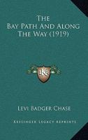 The Bay Path and Along the Way 1015715648 Book Cover