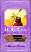 Daily Dose of Direction for Women in Business: A 90 Day Journey to Direct and Guide Women in Business to Succeed 0997992395 Book Cover