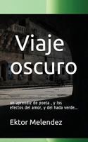 Viaje Oscuro: un poeta en busca del hada verde 198068720X Book Cover