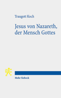 Jesus Von Nazareth, Der Mensch Gottes: Eine Gegenwartige Besinnung 3161595645 Book Cover