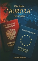 Die Akte Aurora (German Edition) B0G5LN7SXW Book Cover