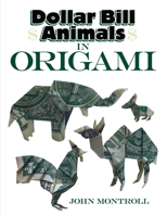 Dollar Bill Animals in Origami 0486411575 Book Cover