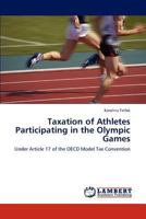 Taxation of Athletes Participating in the Olympic Games 3847319167 Book Cover