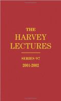 The Harvey Lectures: Series 97, 2001-2002 (Harvey Lectures Series) 0471476633 Book Cover