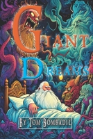 Giant Dreams: Rhyming Weird Graphic Novel (Episodic Illustrated Novels in Verse) B0DCFDR1M8 Book Cover