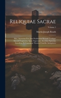 Reliquiae Sacrae: Sive, Auctorum Fere Jam Perditorum Secundi Tertiique Saeculi Fragmenta, Quae Supersunt. Accedunt Epistolae Synodicae Et Canonicae ... Antiquiores; Volume 1 102105688X Book Cover