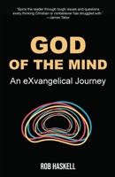 God of the Mind: An eXvangelical Journey 1958061719 Book Cover