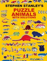 Stephen Stanley's Puzzle Animals with solutions 1471004791 Book Cover