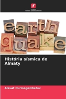 História sísmica de Almaty 6209091652 Book Cover