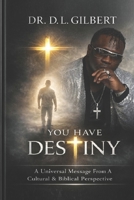 You Have Destiny B0G4RFF6HZ Book Cover