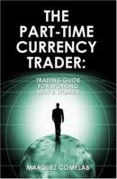 The Part-Time Currency Trader 1411687191 Book Cover